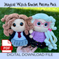 Magical Witch Crochet Pattern Pack- Digital File